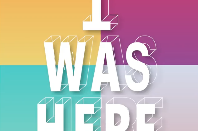 I Was Here